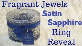 Fragrant Jewels Satin Ring Reveal - September Sapphire Birthstone Candle!