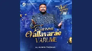 Sarva Vallavarae Varume