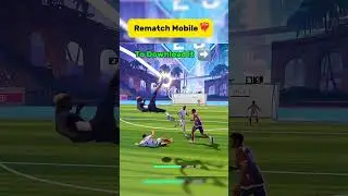 Download Rematch Mobile on your mobile phone🔥Android & iOS    #androidgames #epicgaming