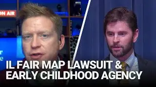 Statehouse update: IL fair map lawsuit moves forward; legislators question early childhood agency
