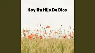 Soy un Hijo de Dios