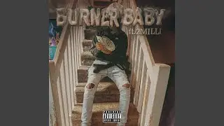 Burner Baby
