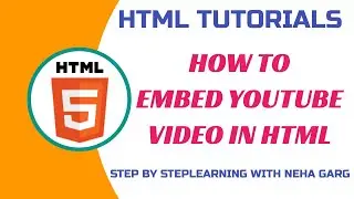 HTML Tutorials || How to Embed Video in HTML || HTML Video Tag & Embed Tag