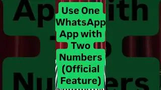 One WhatsApp App 😲 Two Phone Numbers! | No Dual App Needed