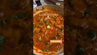 🍗 Lazy Butter Chicken Recipe 😋 | Quick & Easy Indian Food #Shorts #ButterChicken