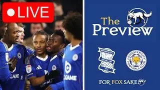 The Preview - Leicester City vs Birmingham City