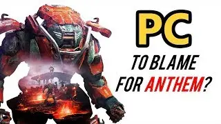 PC is the Reason ANTHEM FAILED?! - ANGRY RANT