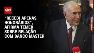 Michel Temer à CNN: Contrato com Banco Master foi para consultoria | BASTIDORES CNN