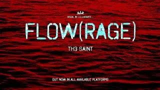 Flow(rage) (Visualizer/Lyric Video) - Th3 Saint |Flow Series|
