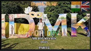 India Day in Milton Keynes Part 2 || ID:MK || 2023 || India in Uk