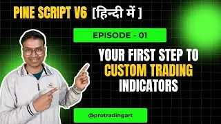 Your First Step to Custom Trading Indicators | Episode 01 - Pro Trading Art