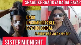 Sister Midnight ek movie nahi, ek mental state hai &mdash;tanhai aur dabayi hui emotions kya kar sakte hai
