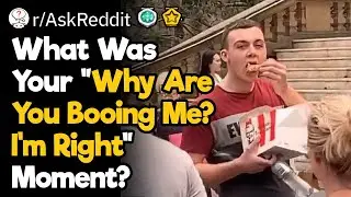 Why Are You Booing Me? I'm Right!