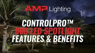 AMP&reg; ControlPro&trade; 800 LED Spotlight Features & Usage | AMP&reg; Lighting