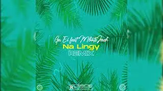 Ga Ei - Na lingy (remix) Ft MbintsJmsh