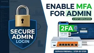 How to configure multi factor authentication MFA for Admin user in Sophos Firewall.