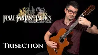 Trisection (Final Fantasy Tactics) | Classical Guitar Cover