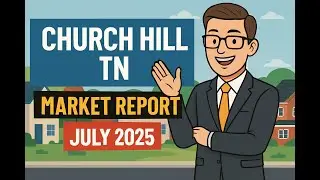 🏡 Church Hill TN Real Estate Market Report | July 2025 Housing Update