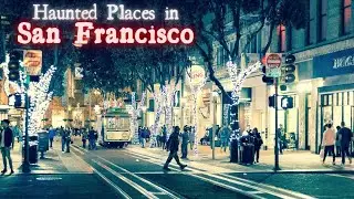 Haunted Places in San Francisco