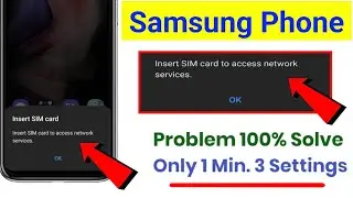 🔥insert sim card to access network service problem samsung/insert sim card to access network service