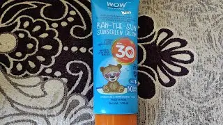 Best Sunscreen for kids | Wow Skin Science kids Sunscreen review | SPF 30 PA++ | Water resistant