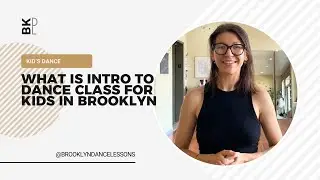 What is Intro to dance class for kids in Brooklyn