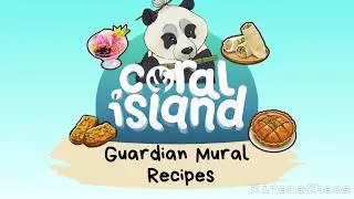 Coral Island Guardian Mural Recipes Guide | All Pandazen Offerings Explained