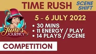 June&rsquo;s Journey Time Rush (Scene Shift) 5 - 6 July 2022 | Competition