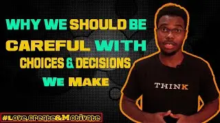 We all connected | Why we Should be careful with Choices & Decisions we Make ?