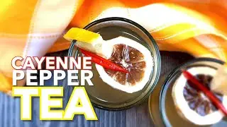 Cayenne Pepper Tea With Ginger