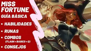 Miss Fortune - Gu&iacute;a B&aacute;sica - Habilidades - Runas - Combos - Consejos - &iquest;Como jugar Miss Fortune?