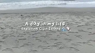 cijin island vlog