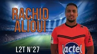 RACHID ALIOUI 2015-2016 [HD] Buts, assist, dribbles, passes [L2T N&deg;27] Stade Lavallois