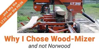 Why I Bought the Wood-Mizer LT35 Hydraulic Portable Sawmill and Not the Norwood HD36