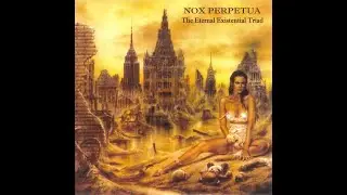 Nox Perpetua - The Eternal Existential Triad (Full Demo)