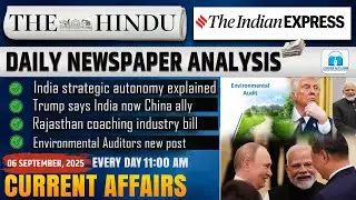 The Hindu & Indian Express Analysis | India&rsquo;s Strategic Autonomy, Rajasthan Coaching Bill