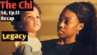 THE CHI SEASON 6 EPISODE 13 RECAP: LEGACY