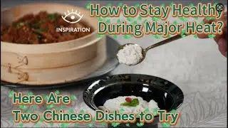 Beat the Heat with #TCM Wisdom: 2 Dishes for Major Heat Season