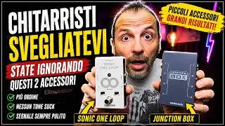 Chitarristi SVEGLIATEVI 🎸State Ignorando Questi 2 Accessori: Junction Box & Sonic One Loop