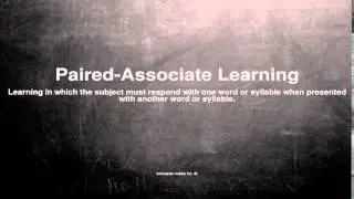 Medical vocabulary: What does Paired-Associate Learning mean