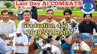 Last day at COMSATS Islamabad | Comsats University Islamabad #lastdayatComsats #comsats #fa18Batch