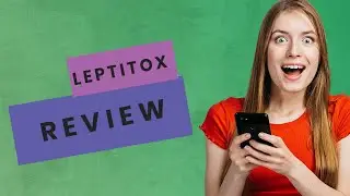 Leptitox Review - Does It Works or Not? Truth Inside!