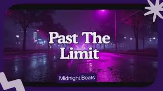 Past The Limit (Official Music) | Midnight Beats | New English Song 2026