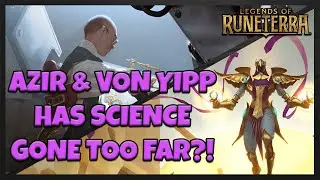 Azir hires Professor von Yipp - Has science gone too far?!