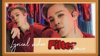 Filter - Jimin Subscribe #echolyrics #easylyrics #bts #jimin 