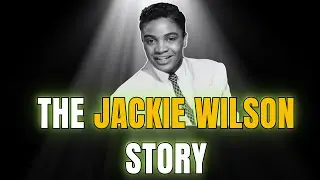 Celebrity Underrated &ndash; What Happened to Jackie Wilson | The Jackie Wilson Story