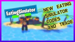 *2021* NEW EATING SIMULATOR CODES *FREE COINS* FREE FOOD*OP* NEW UPDATE*TRADING*