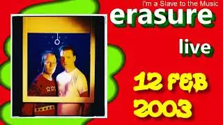 ERASURE Live 12 feb 2003 Grimsby Auditorium , Grimsby UK