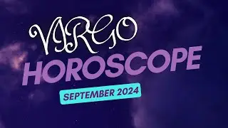 Virgo September 2024 Horoscope: Self-Improvement & Financial Surprises! 🌟