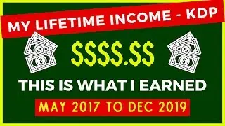 My LIFE TIME KDP Income Report - May 2017 To DEC 2019 (Low & No-Content Book Publishing)
